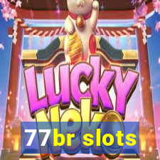 77br slots